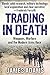 Trading in Death: Weapons, Warfare and The Modern Arms Race