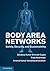 Body Area Networks by Sandeep K.S. Gupta