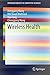 Wireless Health (SpringerBriefs in Computer Science)