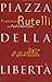 Piazza della libertà: Stori...