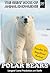 Polar Bears: Largest Land Predator on Earth (The Great Book of Animal Knowledge (Packed With Facts & Stunning Photos for Kids!) 39)