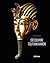 Découvrir Toutankhamon: De Howard Carter à l'ADN