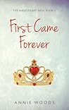 First Came Forever by Annie              Woods