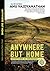 Anywhere But Home: Adventures in Endurance, New 2017 Intl. Edition