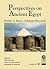 Perspectives on Ancient Egypt: Studies in Honor of Edward Brovarski (Annales du service des antiquités de l'Égypte, Cahier 40)