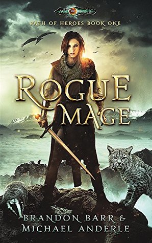 Rogue Mage: Age Of Magic (Kurtherian Gambit; Path of Heroes, #1)