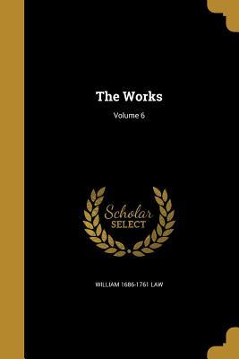 The Works; Volume 6