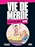 Vie de merde, tome 21 : Interdit aux moins de 18 ans