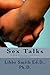 Sex Talks: A Book About Sex...And More!