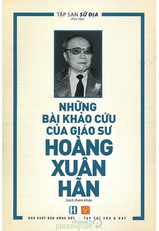 Những bài khảo cứu của giáo sư Hoàng Xuân Hãn (Paperback)