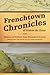 Frenchtown Chronicles of Prairie du Chien: History and Folklore from Wisconsin's Frontier