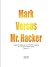 Mark Versus Mr. Hacker