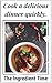 The Ingredient Time Guidbook: Quickly Prepare a Divine Dinner