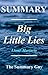 Summary - Big Little Lies: By Liane Moriarty (Big Little Lies: A Full Book Summary - Book, Paperback, Hardcover, Audible, Summary 1)