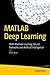 MATLAB Deep Learning: With Machine Learning, Neural Networks and Artificial Intelligence