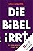 Die Bibel irrt: Die sieben ...