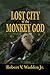 Lost City of the Monkey God