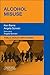 Public Health Mini-Guides: Alcohol Misuse E-book