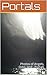 Portals: Photos of Angels, Orbs, and , Portals