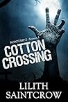 Cotton Crossing by Lilith Saintcrow