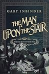 The Man Upon the Stair by Gary Inbinder The Man Upon the Stair by Gary Inbinder