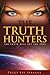 The Truth Hunters: The Truth Will Set You Free