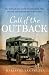 Call of the Outback: The Remarkable Story of Ernestine Hill, Nomad, Adventurer and Trailblazer