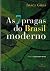 As 7 pragas do Brasil moderno (Portuguese Edition)