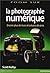 LA PHOTOGRAPHIE NUMERIQUE VOL.3 NOUVEAU PRIX