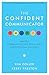 The Confident Communicator