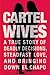 Cartel Wives by Mia Flores