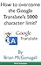How to overcome the Google Translate's 5000 character limit? (Tech Solutions Book 1)