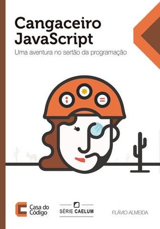 Cangaceiro JavaScript: Uma aventura no sertão da programação