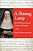 A Shining Lamp: The Oral Instructions of Catherine McAuley