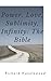 Power, Love, Sublimity, Infinity: The Bible