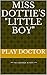 Miss Dottie's "Little Boy": *** No Underage Activity ***