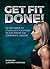 Get Fit Done!: 20 Fast Ways to Climb Your Way to the Top of the Corporate Fitness Ladder