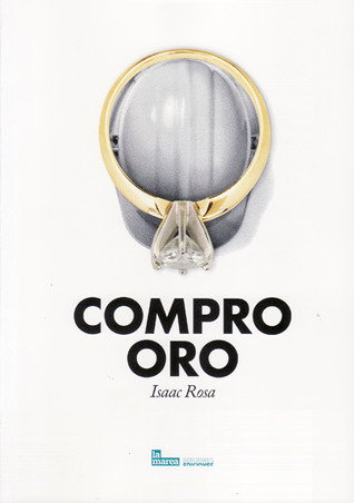 Portada de Compro oro, de Isaac Rosa
