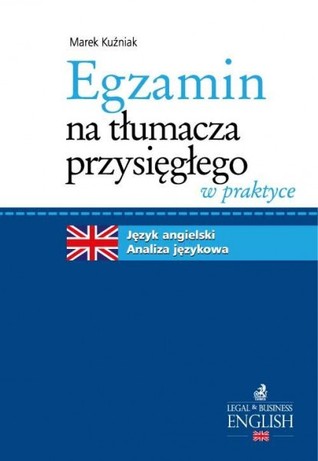 Egzamin na tłumacza przysięgłego w praktyce Język angielski. Analiza językowa