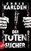 Der Totensucher (Speer und Bogner, #1)