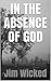 In the Absence of God