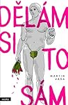 Dělám si to sám by Martin Váša