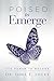 Poised to Emerge: The Power to Become