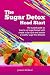 The Sugar Detox Head Start: The trusted guide on how to cut sugar forever with simple 7 day cycle and sustain a healthy sugar free lifestyle (Sugar Detox, ... Diet, Zero Sugar Diet, Sugar Detox Plan)
