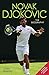 Novak Djokovic: The Biography