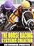 The Horse Racing Systems Cr...