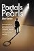Portals & Pearls: Divine Doorways to Deliver Your Soul into New Dimensions of Freedom & Gems of Wisdom to Guide You in Turning Your Grit into Glory