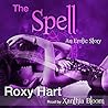The Spell by Roxy Hart