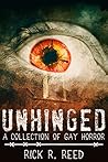 Unhinged by Rick R. Reed
