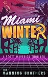 Miami Winter: A Scott Maverick Thriller Miami Winter: A Scott Maverick Thriller